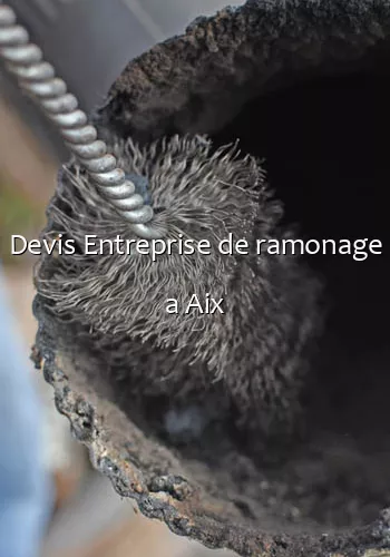 Devis Entreprise de ramonage a Aix