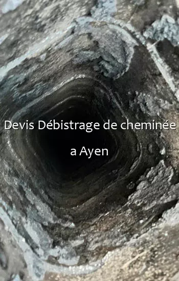 Devis Débistrage de cheminée a Ayen