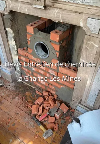 Devis Entretien de cheminée a Chanac Les Mines