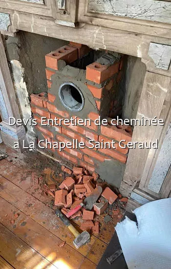 Devis Entretien de cheminée a La Chapelle Saint Geraud
