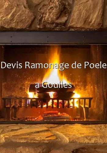 Devis Ramonage de Poele a Goulles