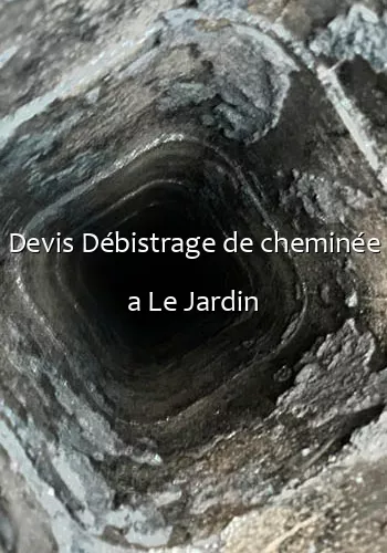 Devis Débistrage de cheminée a Le Jardin