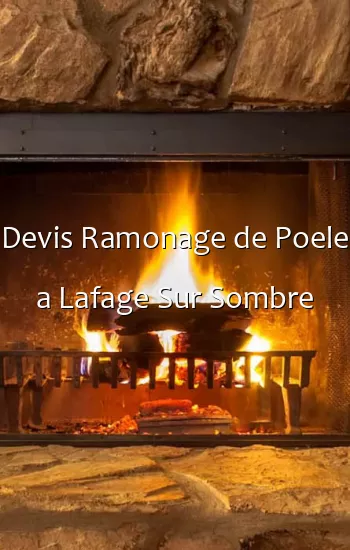 Devis Ramonage de Poele a Lafage Sur Sombre