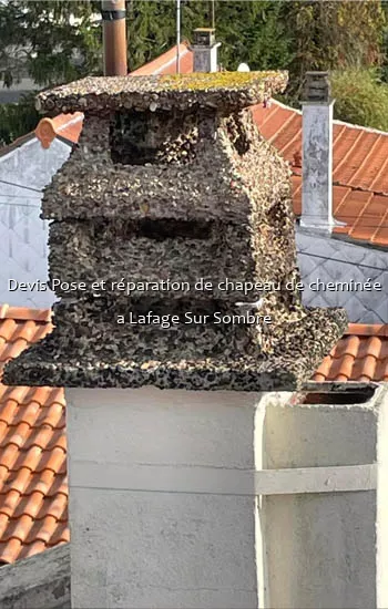 Devis Pose et réparation de chapeau de cheminée a Lafage Sur Sombre