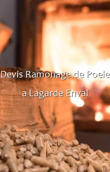 Devis Ramonage de Poele a Lagarde Enval