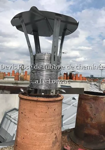Devis Pose de tubage de cheminée a Le Lonzac