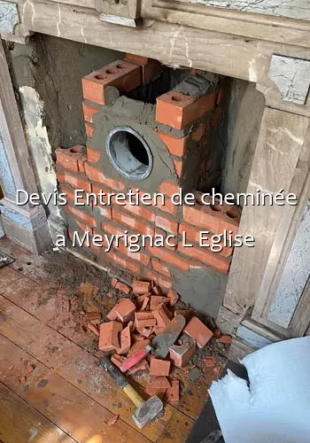 Devis Entretien de cheminée a Meyrignac L Eglise