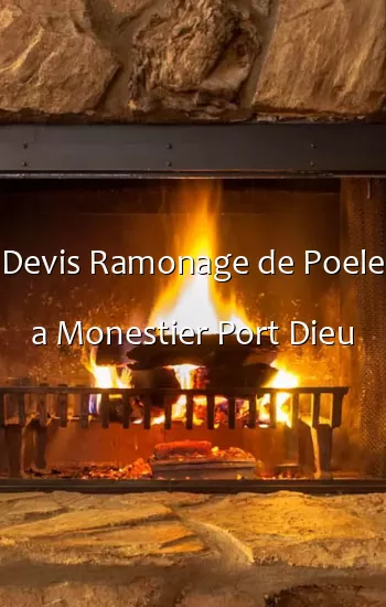 Devis Ramonage de Poele a Monestier Port Dieu