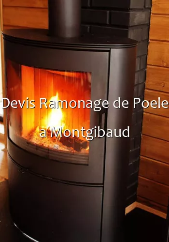 Devis Ramonage de Poele a Montgibaud