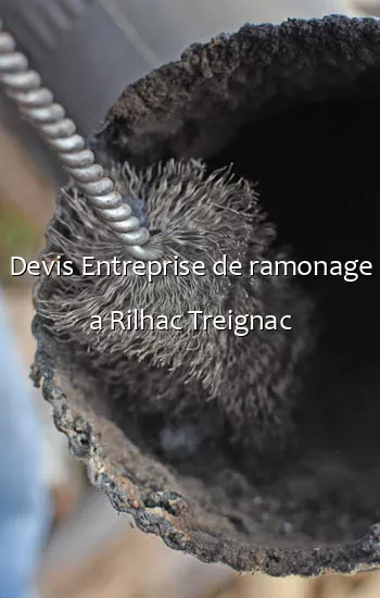 Devis Entreprise de ramonage a Rilhac Treignac