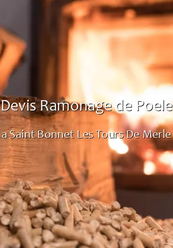 Devis Ramonage de Poele a Saint Bonnet Les Tours De Merle