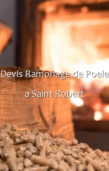 Devis Ramonage de Poele a Saint Robert