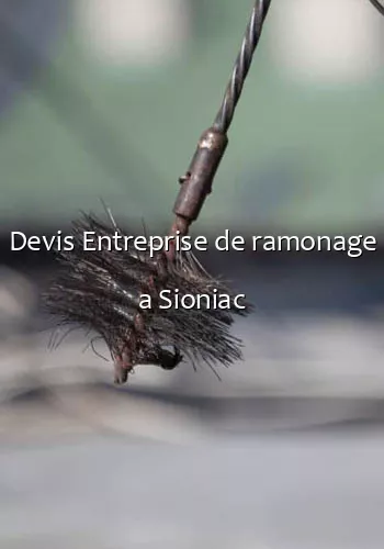 Devis Entreprise de ramonage a Sioniac