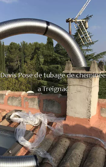 Devis Pose de tubage de cheminée a Treignac