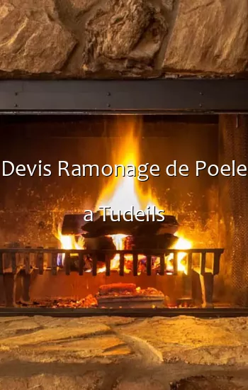 Devis Ramonage de Poele a Tudeils